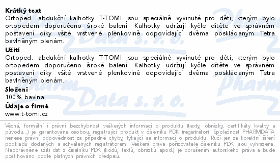 T-TOMI Ortop.abduk.kalhot..suchý zip Unicorn 5-9kg